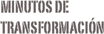 Minutos de transformación
